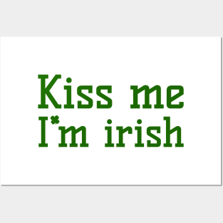 Kiss me, I'm Irish Posters and Art